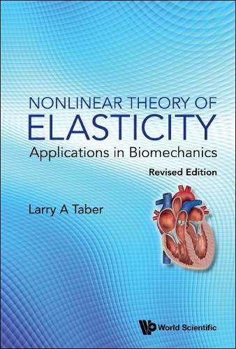 Бумажная книга «Nonlinear Theory Of Elasticity: Applications In Biomechanics (Revised Edition)», автор Ларри А. Табер - фото №1