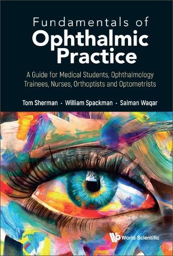Бумажная книга «Fundamentals Of Ophthalmic Practice: A Guide For Medical Students, Ophthalmology Trainees, Nurses, Orthoptists And Optometrists», автор Салман Вакар - фото №1