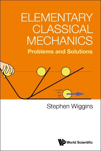 Бумажная книга «Elementary Classical Mechanics: Problems And Solutions», автор Стивен Виггинс - фото №1