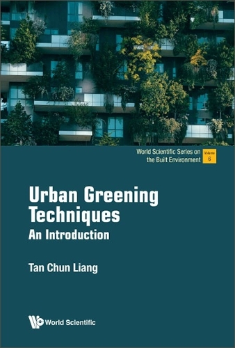 Бумажная книга «Urban Greening Techniques: An Introduction», автор Чун Лян Тан - фото №1