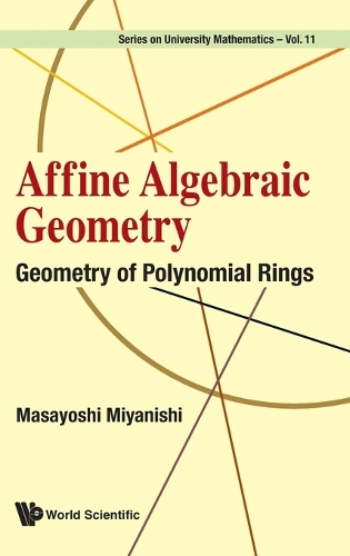 Бумажная книга «Affine Algebraic Geometry: Geometry Of Polynomial Rings», автор Масаёси Мияниши - фото №1