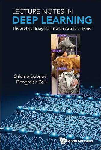 Бумажная книга «Lecture Notes In Deep Learning: Theoretical Insights Into An Artificial Mind», автор Шломо Дубнов - фото №1