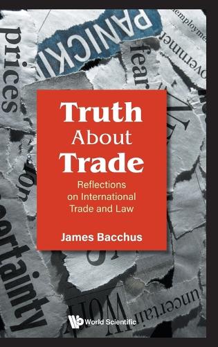 Паперова книга «Truth About Trade: Reflections On International Trade And Law», автор Джеймс Бахус - фото №1