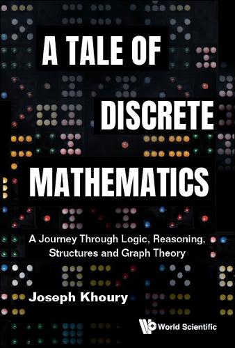 [object Object] «Tale Of Discrete Mathematics, A: A Journey Through Logic, Reasoning, Structures And Graph Theory», автор Джозеф Хурі - фото №1