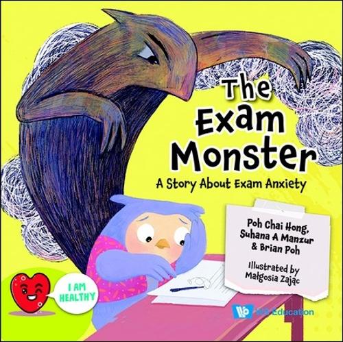 Бумажная книга «Exam Monster, The: A Story About Exam Anxiety», авторов Брайан По, Чай Хонг Пох, Сухана Бте Ахамад Манзур - фото №1