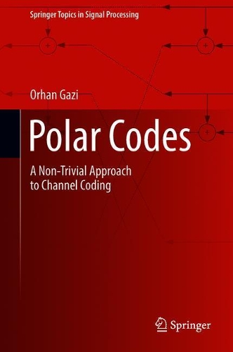Паперова книга «Polar Codes: A Non-Trivial Approach to Channel Coding», автор Орхан Газі - фото №1