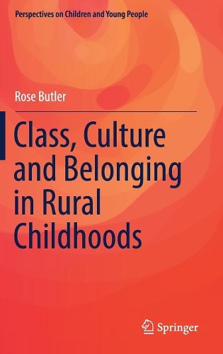 Бумажная книга «Class, Culture and Belonging in Rural Childhoods», автор Роуз Батлер - фото №1