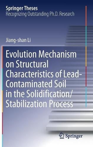 Паперова книга «Evolution Mechanism on Structural Characteristics of Lead-Contaminated Soil in the Solidification/Stabilization Process», автор Цзян-шань Лі - фото №1
