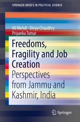 Бумажная книга «Freedoms, Fragility and Job Creation: Perspectives from Jammu and Kashmir, India», авторов Али Мехди, Дивия Чодри, Приянка Томар - фото №1
