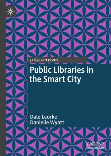 [object Object] «Public Libraries in the Smart City», авторів Дейл Леорк, Даніель Вайатт - фото №1