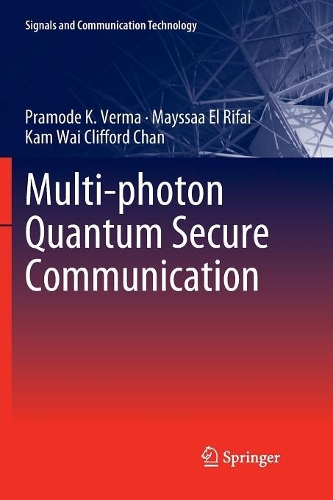 [object Object] «Multi-photon Quantum Secure Communication», авторів Кам Вай Кліффорд Чан, Майсаа Ель-Ріфаї, Прамод К. Верма - фото №1