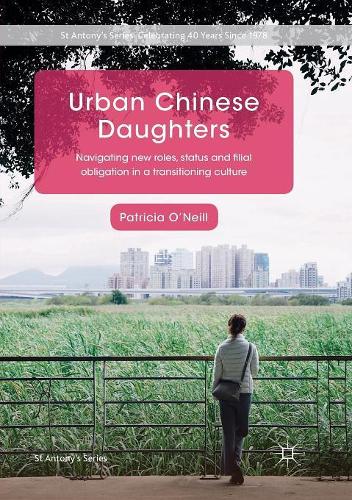 Бумажная книга «Urban Chinese Daughters: Navigating New Roles, Status and Filial Obligation in a Transitioning Culture», автор Патриция О'Нил - фото №1
