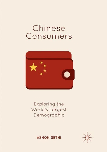 Паперова книга «Chinese Consumers: Exploring the World's Largest Demographic», автор Ашок Сетхі - фото №1