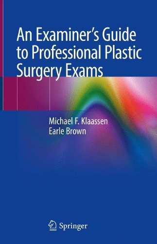 Паперова книга «An Examiner’s Guide to Professional Plastic Surgery Exams», авторів Ерл Браун, Майкл Ф. Клаассен - фото №1