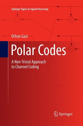 Паперова книга «Polar Codes: A Non-Trivial Approach to Channel Coding», автор Орхан Газі - фото №1