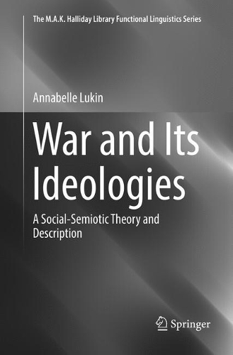 Бумажная книга «War and Its Ideologies: A Social-Semiotic Theory and Description», автор Аннабель Лукин - фото №1
