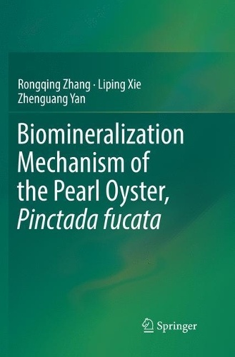 Бумажная книга «Biomineralization Mechanism of the Pearl Oyster, Pinctada fucata», авторов Липин Се, Ронгцин Чжан, Чжэнгуан Янь - фото №1