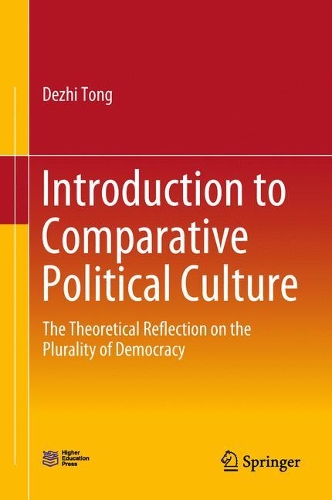 Бумажная книга «Introduction to Comparative Political Culture: The Theoretical Reflection on the Plurality of Democracy», автор Дежи Тонг - фото №1