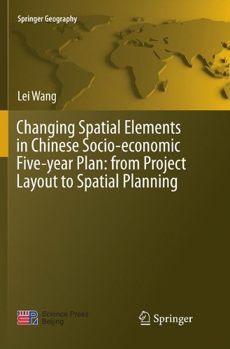 Бумажная книга «Changing Spatial Elements in Chinese Socio-economic Five-year Plan: from Project Layout to Spatial Planning», автор Лэй Ван - фото №1