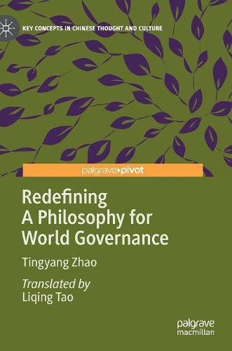 Бумажная книга «Redefining A Philosophy for World Governance», автор Тиньян Чжао - фото №1