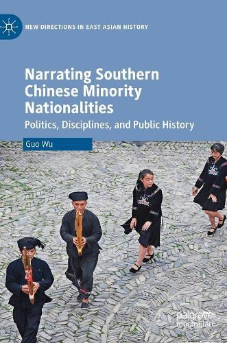 Бумажная книга «Narrating Southern Chinese Minority Nationalities: Politics, Disciplines, and Public History», автор Го Ву - фото №1