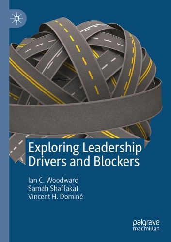 Паперова книга «Exploring Leadership Drivers and Blockers», авторів Ієн К. Вудворд, Самах Шаффакат, Вінсент Х. Доміне - фото №1