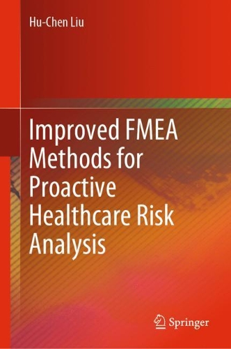 [object Object] «Improved FMEA Methods for Proactive Healthcare Risk Analysis», автор Ху-Чен Лю - фото №1