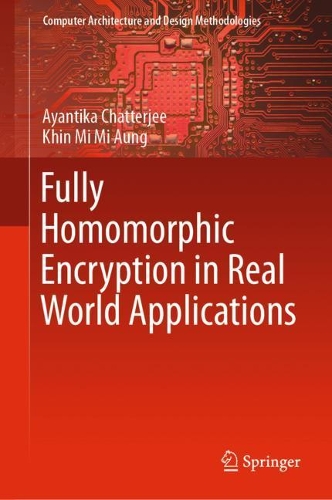 [object Object] «Fully Homomorphic Encryption in Real World Applications», авторів Аянтіка Чаттерджі, Хін Мі Мі Аунг - фото №1