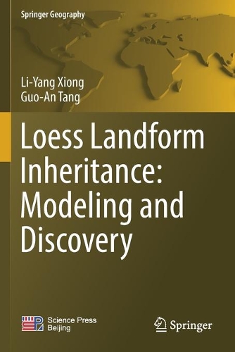 Бумажная книга «Loess Landform Inheritance: Modeling and Discovery», авторов Гуо-Ан Танг, Ли-Ян Сюн - фото №1