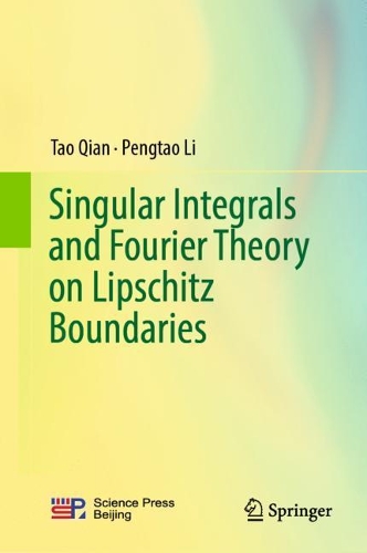 [object Object] «Singular Integrals and Fourier Theory on Lipschitz Boundaries», автор Тао Цянь - фото №1