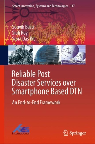 [object Object] «Reliable Post Disaster Services over Smartphone Based DTN: An End-to-End Framework», авторів Сіпра Дас Біт, Сіулі Рой, Сувік Басу - фото №1