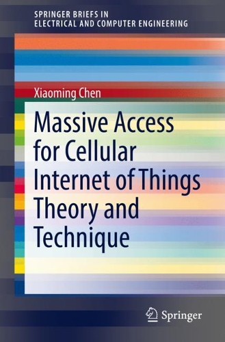 [object Object] «Massive Access for Cellular Internet of Things Theory and Technique», автор Сяомин Чэнь - фото №1