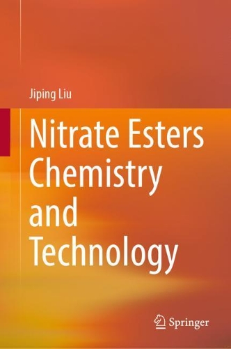 Паперова книга «Nitrate Esters Chemistry and Technology», автор Цзіпін Лю - фото №1