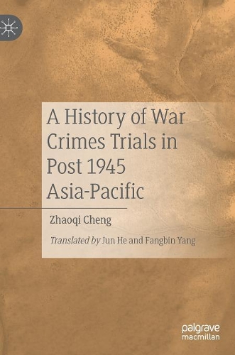 Бумажная книга «A History of War Crimes Trials in Post 1945 Asia-Pacific», автор Чжаоци Чэн - фото №1