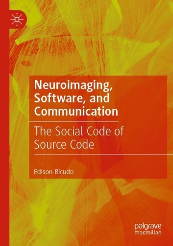 Бумажная книга «Neuroimaging, Software, and Communication: The Social Code of Source Code», автор Эдисон Бикудо - фото №1