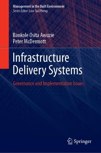 [object Object] «Infrastructure Delivery Systems: Governance and Implementation Issues», авторов Банколе Осита Авузие, Питер Макдермотт - фото №1