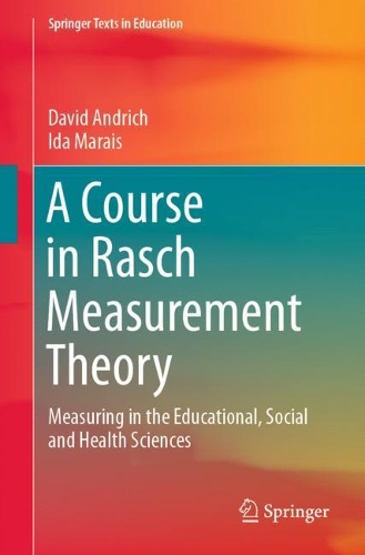 Бумажная книга «A Course in Rasch Measurement Theory: Measuring in the Educational, Social and Health Sciences», авторов Дэвид Андрич, Ида Маре - фото №1