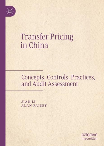 [object Object] «Transfer Pricing in China: Concepts, Controls, Practices, and Audit Assessment», авторів Алан Пейсі, Цзянь Лі - фото №1