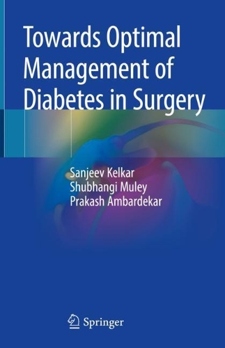 Бумажная книга «Towards Optimal Management of Diabetes in Surgery», авторов Пракаш Амбардекар, Санджив Келкар, Шубханги Мули - фото №1