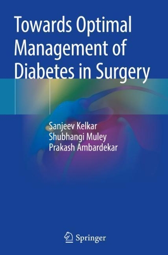 Бумажная книга «Towards Optimal Management of Diabetes in Surgery», авторов Пракаш Амбардекар, Санджив Келкар, Шубханги Мули - фото №1