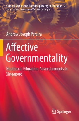 Бумажная книга «Affective Governmentality: Neoliberal Education Advertisements in Singapore», автор Эндрю Джозеф Перейра - фото №1