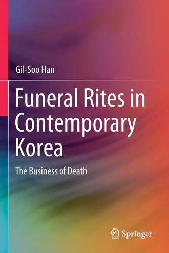 Паперова книга «Funeral Rites in Contemporary Korea: The Business of Death», автор Гіл-Су Хан - фото №1
