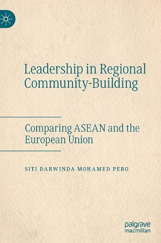 Бумажная книга «Leadership in Regional Community-Building: Comparing ASEAN and the European Union», автор Сити Дарвинда Мохамед Перо - фото №1