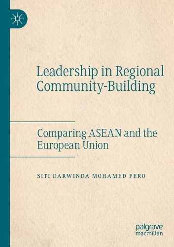 Бумажная книга «Leadership in Regional Community-Building: Comparing ASEAN and the European Union», автор Сити Дарвинда Мохамед Перо - фото №1
