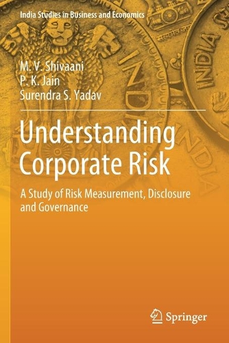 Паперова книга «Understanding Corporate Risk: A Study of Risk Measurement, Disclosure and Governance», авторів М. В. Шиваані, П. К. Джайн, Сурендра С. Ядав - фото №1
