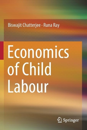 Бумажная книга «Economics of Child Labour», авторов Бисваджит Чаттерджи, Руна Рэй - фото №1