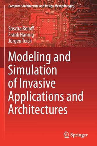 [object Object] «Modeling and Simulation of Invasive Applications and Architectures», авторов Фрэнк Ханниг, Юрген Тайх, Саша Ролофф - фото №1