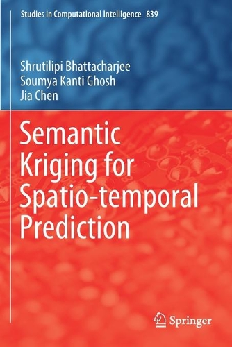 Бумажная книга «Semantic Kriging for Spatio-temporal Prediction», авторов Цзя Чэнь, Шрутилипи Бхаттачарджи, Сумья Канти Гхош - фото №1