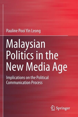 Бумажная книга «Malaysian Politics in the New Media Age: Implications on the Political Communication Process», автор Полина Пуй Инь Леонг - фото №1