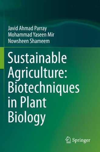 Бумажная книга «Sustainable Agriculture: Biotechniques in Plant Biology», авторов Джавид Ахмад Паррей, Мохаммад Ясин Мир, Новшин Шамим - фото №1